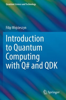 Introduction to quantum computing with Q# and QDK by Filip Wojcieszyn