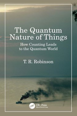 The quantum nature of things by Terry Robinson