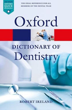 A dictionary of dentistry by Robert Ireland