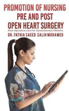 Promotion of nursing pre and post open heart surgery by Fathia Saeed Salih Mohamed