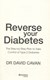 Reverse Your Diabetes by David Cavan