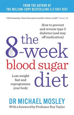 The 8-week blood sugar diet by Michael Mosley