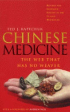 Chinese Medicine by Ted J. Kaptchuk