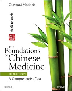 The foundations of Chinese medicine by Giovanni Maciocia