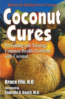 Coconut cures by Bruce Fife