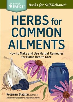 Herbs for Common Ailments P/B by Rosemary Gladstar