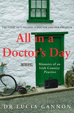 All in a doctor's day by Lucia Gannon