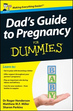 Dad's guide to pregnancy for dummies by Roger Henderson