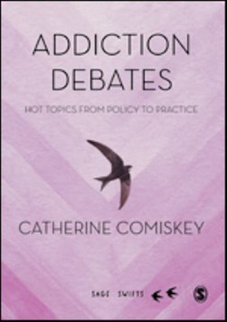 Addiction debates by Catherine Comiskey