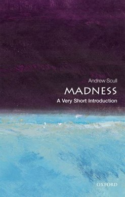 Madness by Andrew Scull