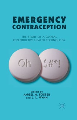 Emergency contraception by A. M. Foster