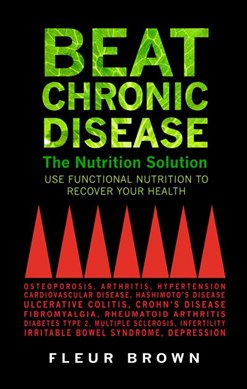 Beat Chronic Disease by Fleur Brown
