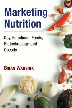 Marketing nutrition by Brian Wansink