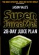 Super Juice Me 28 Day Juice Plan P/B by Jason Vale
