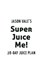 Super Juice Me 28 Day Juice Plan P/B by Jason Vale