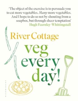 River Cottage Veg Every Day H/B by Hugh Fearnley-Whittingstall