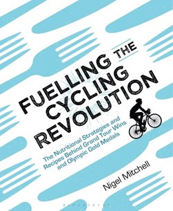 Fuelling the cycling revolution by Nigel Mitchell