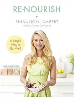 Re Nourish Healthy Choices Made Easy TPB by Rhiannon Lambert