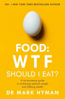 Food WTF Should I Eat P/B by Mark Hyman