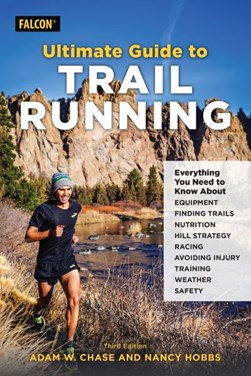 Ultimate guide to trail running by Adam W. Chase