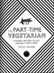 The part-time vegetarian by Nicola Graimes