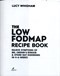 The low-FODMAP recipe book by Lucy Whigham