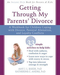 Helping your child through a difficult divorce by Amy J. L. Baker
