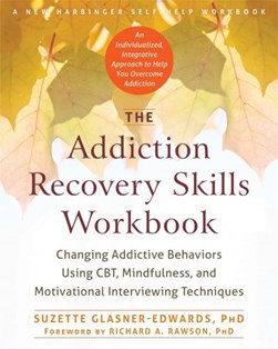 The addiction recovery skills workbook by Suzette Glasner-Edwards