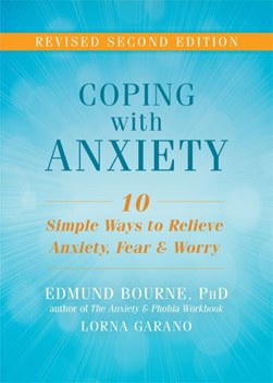 Coping with anxiety by Edmund J. Bourne