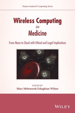Wireless computing in medicine by Mary Mehrnoosh Eshaghian-Wilner