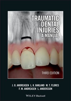 Traumatic dental injuries by J. O. Andreasen