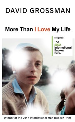 More than I love my life by David Grossman