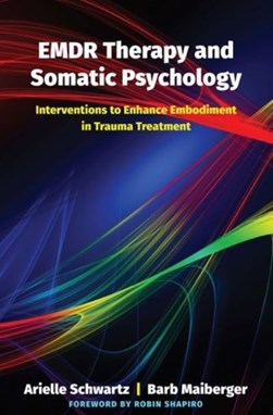 EMDR therapy and somatic psychology by Arielle Schwartz