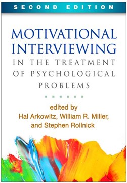 Motivational interviewing in the treatment of psychological by Hal Arkowitz