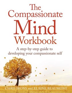 The compassionate mind workbook by Chris Irons
