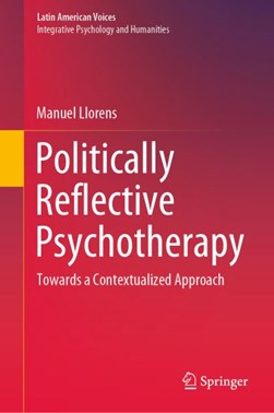 Politically Reflective Psychotherapy by Manuel Llorens