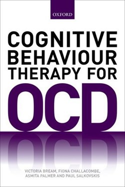 Cognitive behaviour therapy for obsessive compulsive disorde by Victoria Bream
