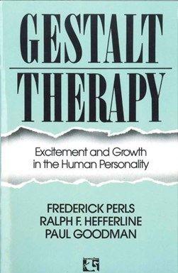 Gestalt therapy by Frederick S. Perls