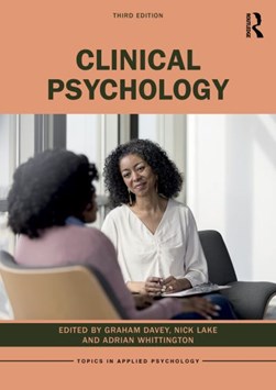 Clinical psychology by Graham Davey