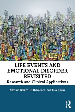 Life events and emotional disorder revisited by Antonia Bifulco