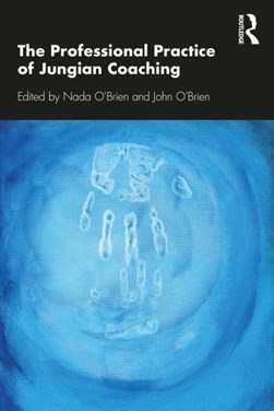 The professional practice of Jungian coaching by Nada O'Brien