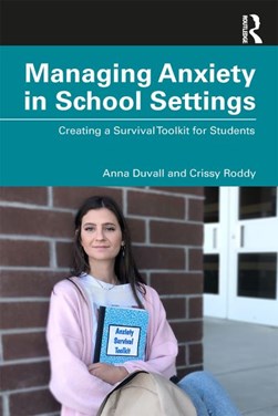 Managing anxiety in school settings by Anna Duvall