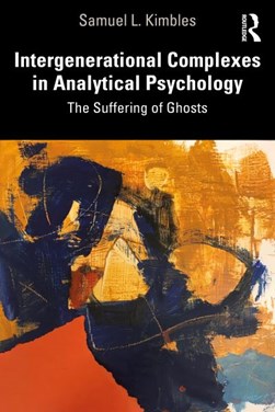 Intergenerational complexes in analytical psychology by Samuel L. Kimbles