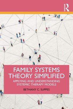 Family systems theory simplified by Bethany C. Suppes