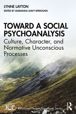 Toward a social psychoanalysis by Lynne Layton