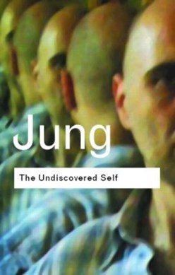 The undiscovered self by C. G. Jung