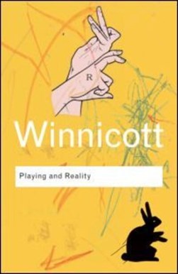 Playing and reality by D. W. Winnicott