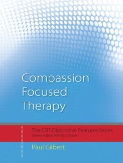 Compassion-focused therapy by Paul Gilbert