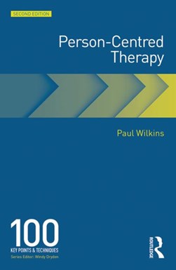 Person-centred therapy by Paul Wilkins