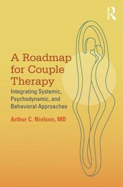 A roadmap for couple therapy by Arthur C. Nielsen